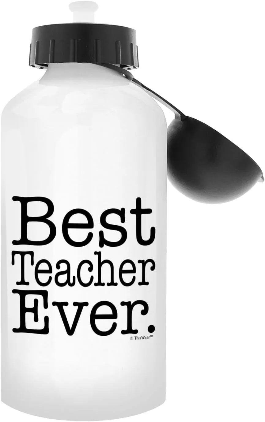 Teacher Gifts for Women Teacher Water Bottle Best Teacher Ever Best Teacher Gifts for Teachers Gift Aluminum Water Bottle with Cap & Sport Top Teacher