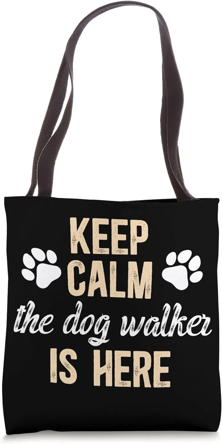 The Dog Walker Is Here Dog Walking Best Dog Walker Tote Bag