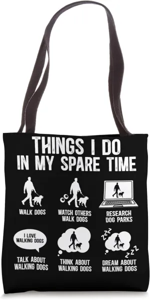 Things I Do Dog Walker Dog Walking Best Dog Walker Tote Bag