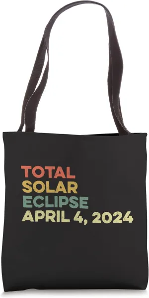 Total Solar Eclipse April 8 2024 Path of Totality Sun Corona Tote Bag