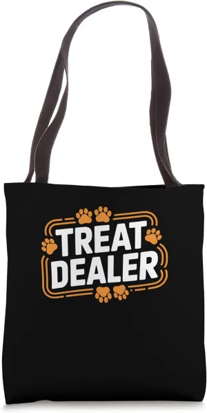 Treat Dealer Funny Humor Dog Lovers Cat Owners Tote Bag