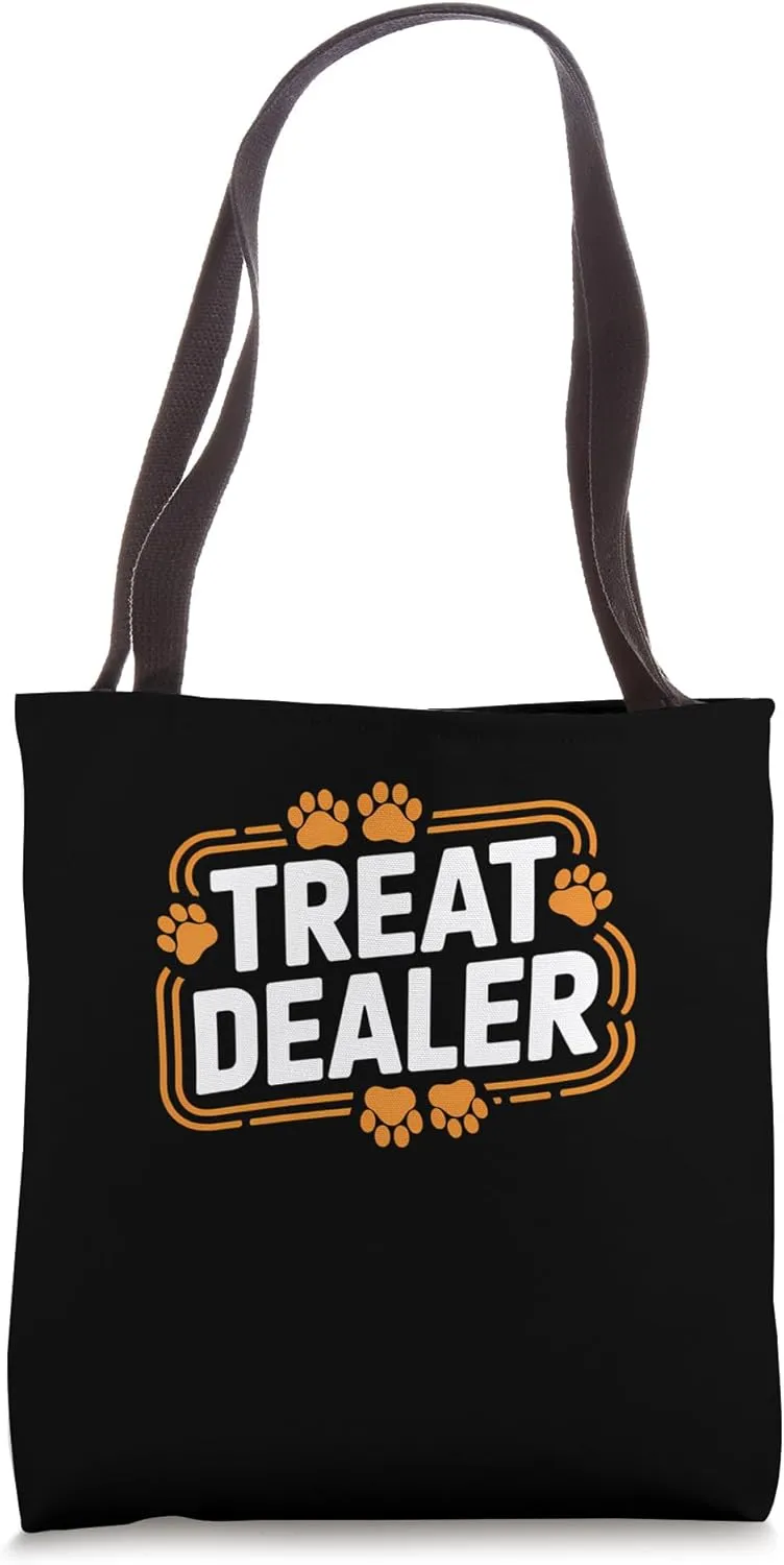 Treat Dealer Funny Humor Dog Lovers Cat Owners Tote Bag