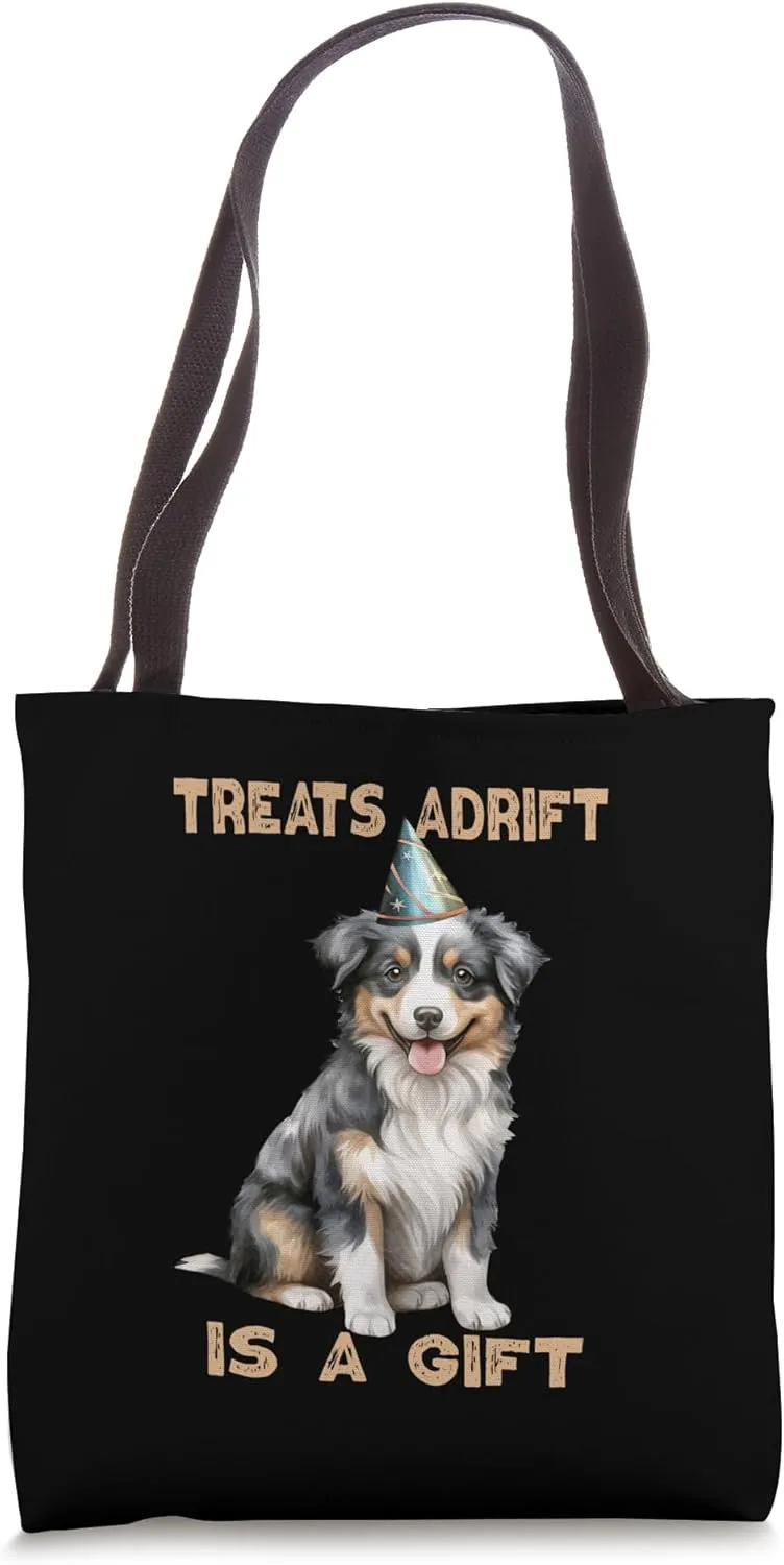 Treats Adrift Is A Gift australian shepherd birthday hat Tote Bag