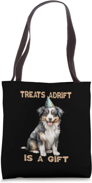 Treats Adrift Is A Gift australian shepherd birthday hat Tote Bag