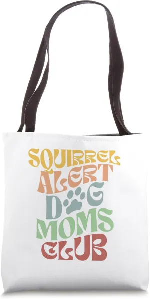 Wavy Retro Vintage Squirrel Alert Dog Moms Club Tote Bag