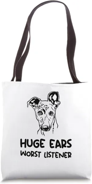 Whippet Dog huge ears worst listener Tote Bag